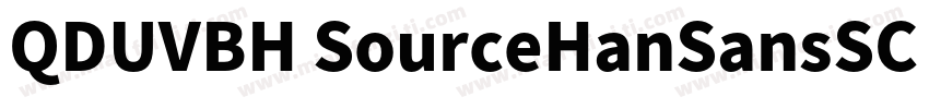 QDUVBH SourceHanSansSC Heavy字体转换